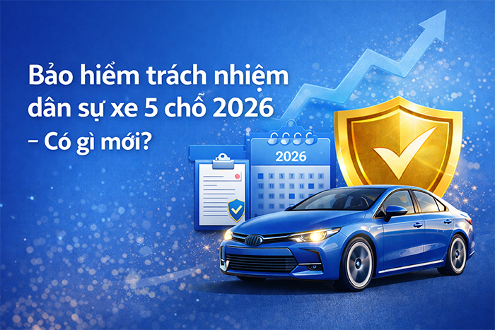 Bảo hiểm bắt buộc xe 5 chỗ năm 2026 – Có gì mới?